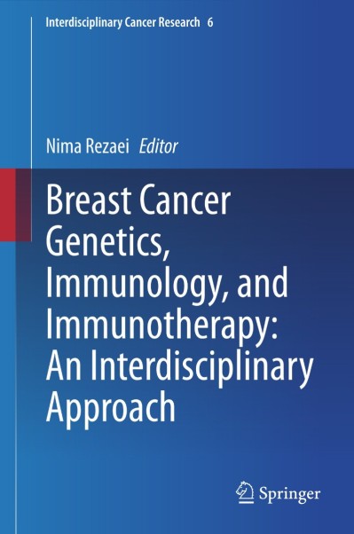 Breast Cancer Genetics, Immunology, and Immunotherapy: An Interdisciplinary Approa... 15b22e5079bc13d2df68c7ff2e80e481