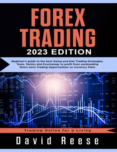 Forex Trading: Beginners' Guide to the Best Swing and Day Trading Strategies, Tool... 3c2f5af24e209be8d65637abc0688883