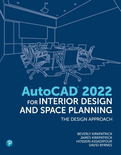 AutoCAD for Interior Design and Space Planning - Beverly Kirkpatrick BFA 5ebaad0f5806dac4ba5e357579f78a97