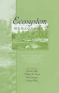 Ecosystem Management Adaptive Strategies For Natural Resource Organizations in the Twenty-First Century