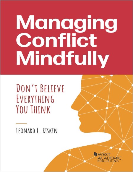 [self-help] Managing Conflict Mindfully  Don't Believe Everything You Think by Leonard L  Riskin PDF