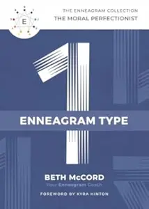 The Enneagram Type 1 The Moral Perfectionist