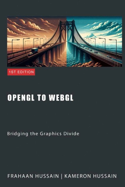 OpenGL to WebGL: Bridging the Graphics Divide - Kameron Hussain 2f7b1a66bb826f879efb5e1f2e9f62ae