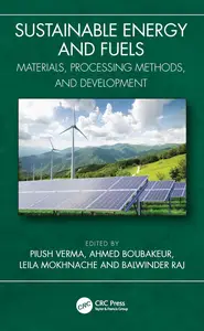 Sustainable Energy and Fuels Materials, Processing Methods, and Development