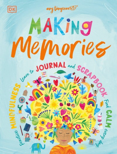 Making Memories: Practice Mindfulness, Learn to Journal and Scrapbook, Find Calm E... 65b9e3bed4f122e86ddbec9fc9c67ab5