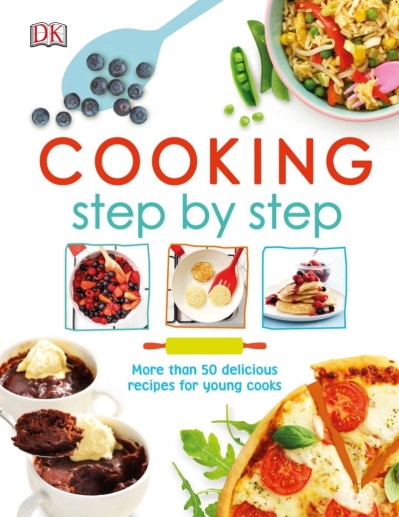 Complete Children's Cookbook: Delicious Step-by-Step Recipes for Young Cooks - DK F087c6f2fa27c3de91142a43415a0bba