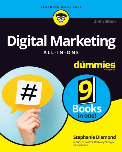 Digital Marketing All-In-One For Dummies,  - Stephanie Diamond C15ddd130ccefcf7c9e8891dc524b3bb