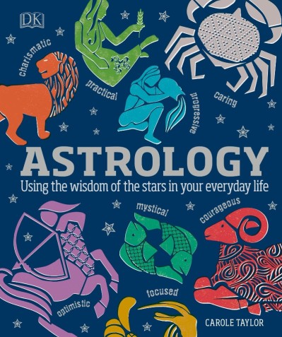 Astrology: Using the Wisdom of the Stars in Your Everyday Life - Carole Taylor C8830341c0598d80dbf97bbb160c7fbb