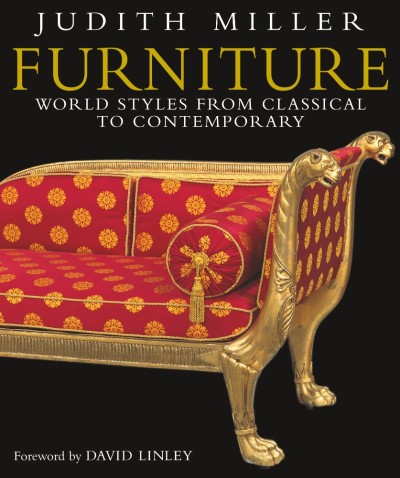 Furniture: World Styles from Classical to Contemporary - Judith Miller A5b1fb0dc6f3edce9f4399a9dcf9aabd