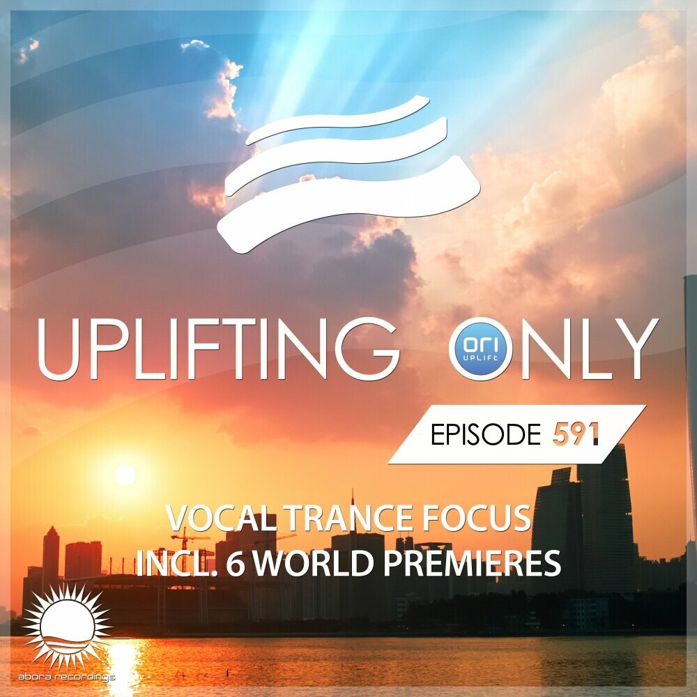 Uplifting Only 591: No-Talking DJ Mix Vocal Trance Focus, June 2024