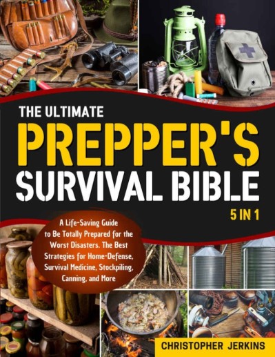 The Prepper's Survival Bible: The Ultimate Guide to Learning Life-Saving Strategies C07e0ccac0da5291a5c5dccb4d3aa2c5