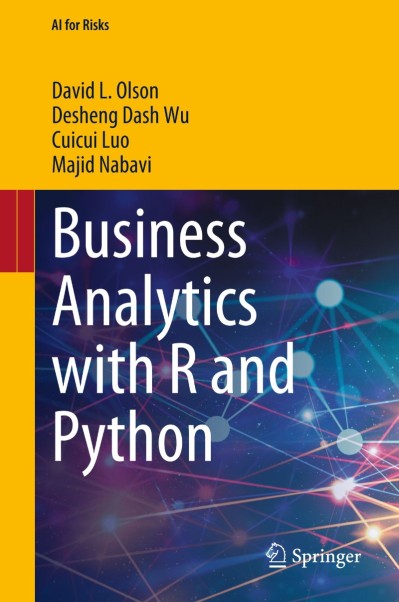 Business Analytics with R and Python - David L. Olson C40fea9c022fef74fabe4344a04058ca