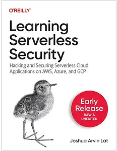 Learning Serverless Security (Second Early Release)