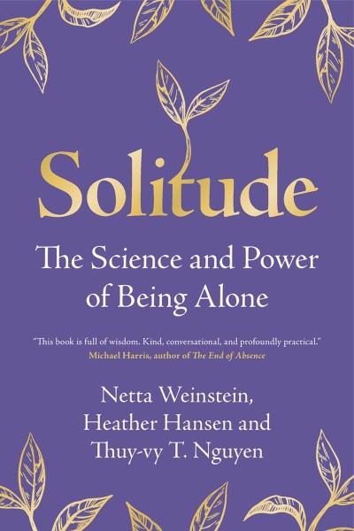 Solitude: The Science and Power of Being Alone - Netta Weinstein 66cbba5982818f17357d2750d9e69fd7