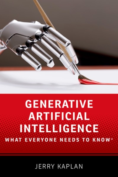 Generative Artificial Intelligence: What Everyone Needs to Know ® - Jerry Kaplan 3b9710bc04a7605aecc94c516df968dc