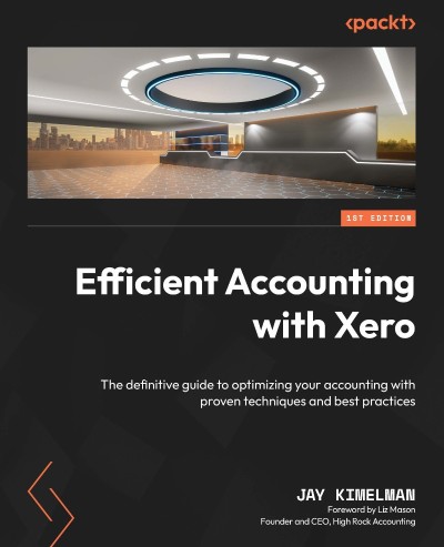 Efficient Accounting with Xero: The definitive guide to optimizing Your accounting... C5a8efcfd6e285493c6f13789be608e2