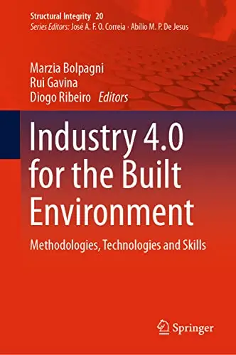 Industry 4.0 for the Built Environment Methodologies, Technologies and Skills (2024)