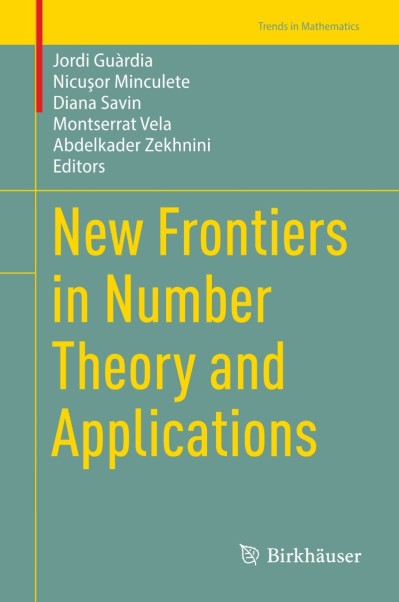 New Frontiers in Number Theory and Applications - Jordi Guàrdia  D424561d473198b99eefa8260b77cee9