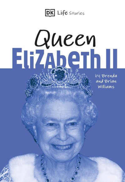 DK Life Stories Queen Elizabeth II - Brenda Williams 9632e852fe5d5dda670177475f87d2f1