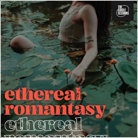 Various Artists - ethereal romantasy by The Circle Sessions (2024) Mp3 320kbps