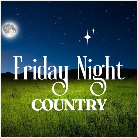 Various Artists - Friday Night Country (2024) Mp3 320kbps  4d7d5a43fd82b9cce257834f0a59ee0d