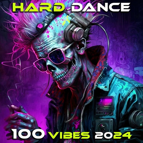 Hard Dance: 100 Vibes 2024