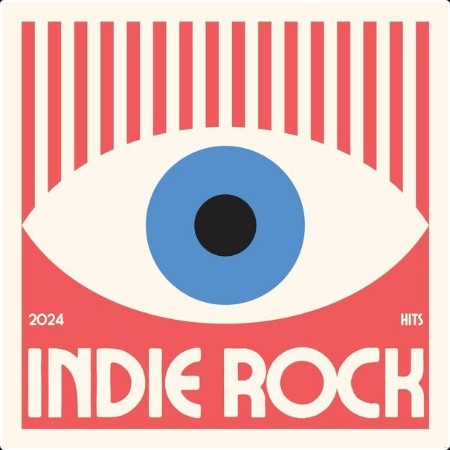 Various Artists - INDIE ROCK – Hits – 2024 (2024) Mp3 320kbps