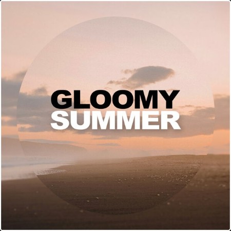 Various Artists - Gloomy Summer (2024) Mp3 320kbps