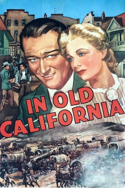 In Old California (1942) 720p PTV WEB-DL AAC 2 0 H 264-PiRaTeS 3d1106e43d2c98136adbeb0c1b24d338