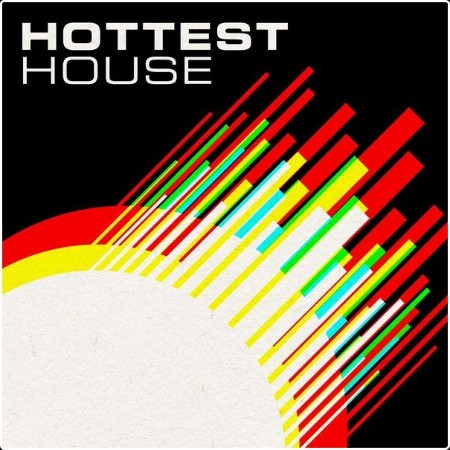 Various Artists - Hottest House (2024) Mp3 320kbps  63da1016e5360245fa33c3d3ffec1940