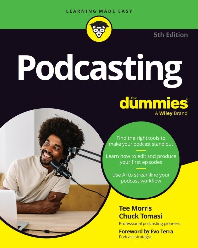 Podcasting For Dummies - Tee Morris 7ce61b7f7022668ff5a5d71d23c5f442