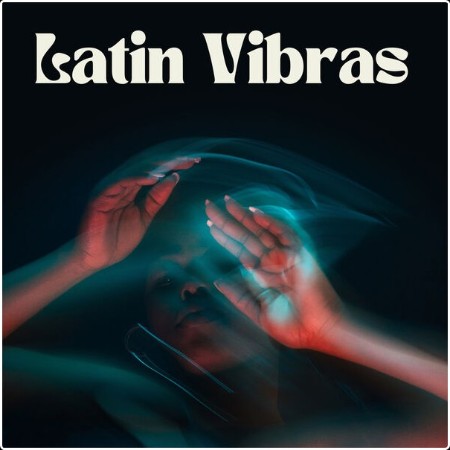 Various Artists - Latin Vibras (2024) Mp3 320kbps