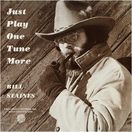 Bill Staines - Just Play One Tune More  (1977, 1998)