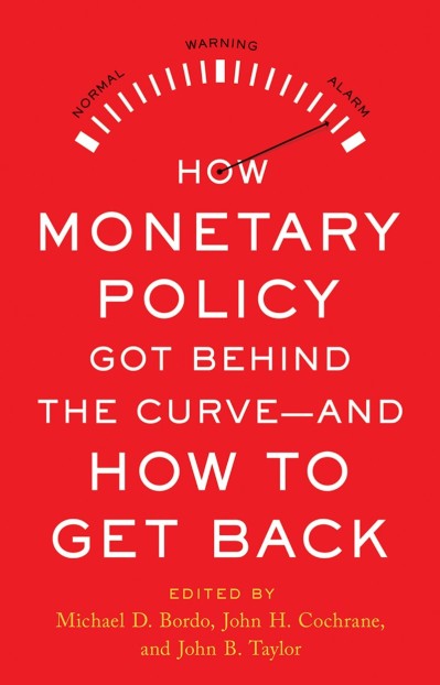 How Monetary Policy Got Behind the Curve-and How to Get Back - Michael D. Bordo  80af8cdef1ed4e420a2226af41dce96a