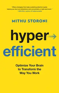 Hyperefficient Optimize Your Brain to Transform the Way You Work