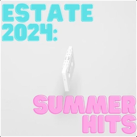 Various Artists - Estate 2024 Summer Hits (2024) Mp3 320kbps