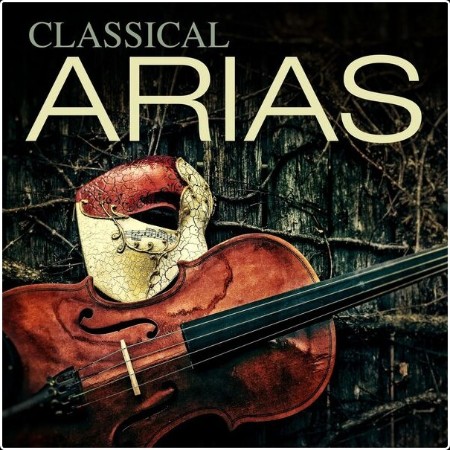 Various Artists - Classical Arias (2024) Mp3 320kbps  36a2d0401be4fb9aba9b38b1c8bd1293