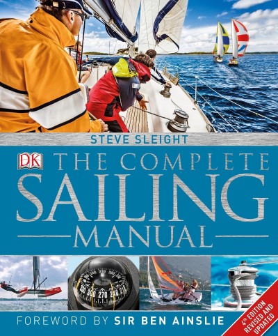 The Complete Sailing Manual, 4th Edition - Steve Sleight 060a0d582565be7d427de7188c782fac