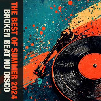 MP3: The Best Of Summer 2024 Broken Beat Nu Disco (2024) Онлайн