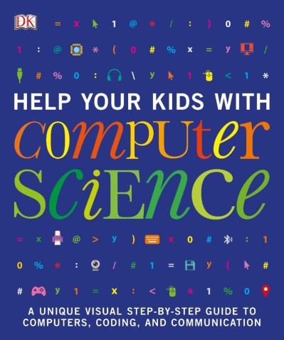 Help Your Kids with Computer Coding: A Unique Step-by-Step Visual Guide