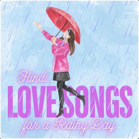 Various Artists - Hindi Love Songs for a Rainy Day (2024) Mp3 320kbps