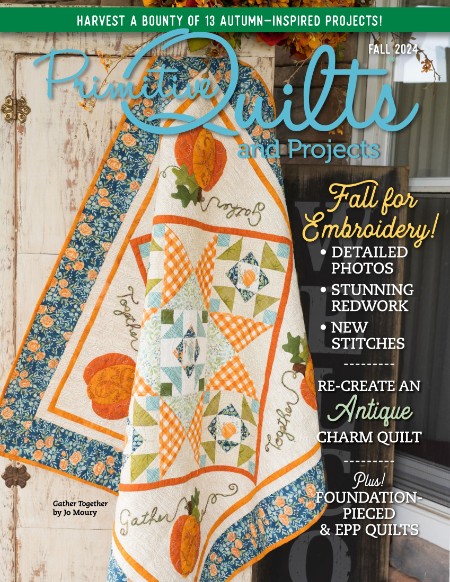 Primitive Quilts and Projects - Fall 2024