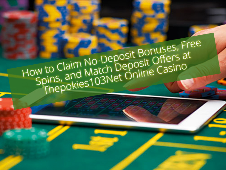 No Deposit Bonuses at Thepokies103Net: Free Rewards for Australian Players