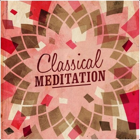 Various Artists - Classical Meditation (2024) Mp3 320kbps