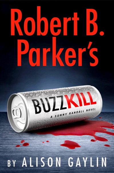 Robert B. Parker's Buzz Kill - Alison Gaylin B76511cf50e850d8c6cad297f0bda436