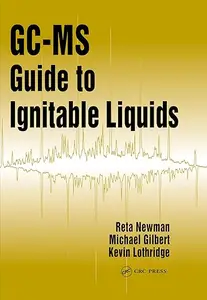 GC-MS Guide to Ignitable Liquids