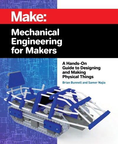 Mechanical Engineering for Makers: A Hands-on Guide to Designing and Making Physic... A49fd04e70806a6e4f7a44d13f532f54