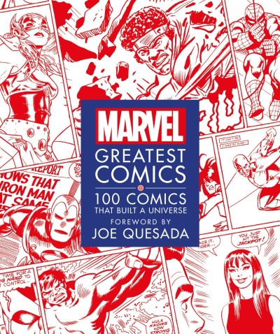 Marvel Greatest Comics: 100 Comics that Built a Universe - Melanie Scott 5b79bbcdafdd11ceb18705cbbf6c3962