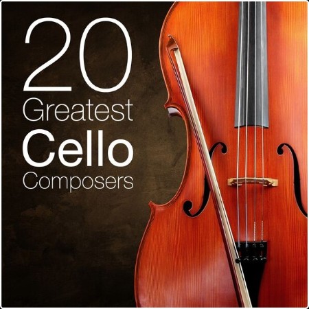 Various Artists - 20 Greatest Cello Composers (2024) Mp3 320kbps  Ea5dcfb0aab620fb557ad1bc1a8b0771