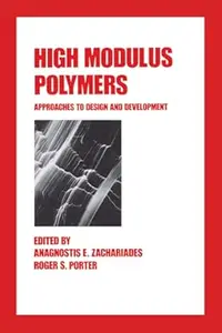 High Modulus Polymers Approaches to Design and Development